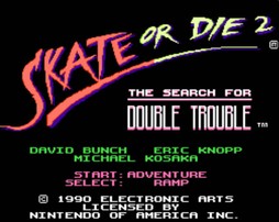滑板生死斗2：双重挑战/Skate or Die 2: The Search for Double Trouble